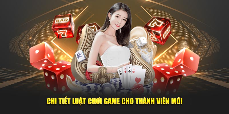 Chi tiết luật thi đấu hiệu quả dành cho tân binh mới